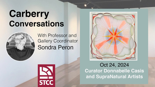 Carberry Conversations with Professor and Gallery Coordinator Sondra Peron and curator Donnabelle Casis and SupraNatural Artists